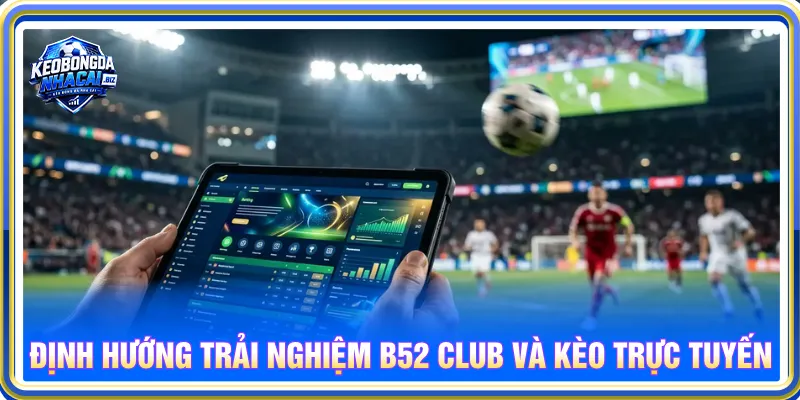 B52 Club và safetsleep.nl cung cấp nội dung đa dạng