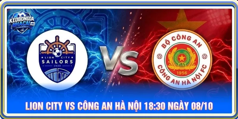 Soi kèo Lion City vs Công an Hà Nội 18:30 ngày 08/10